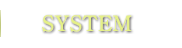 SYSTEM